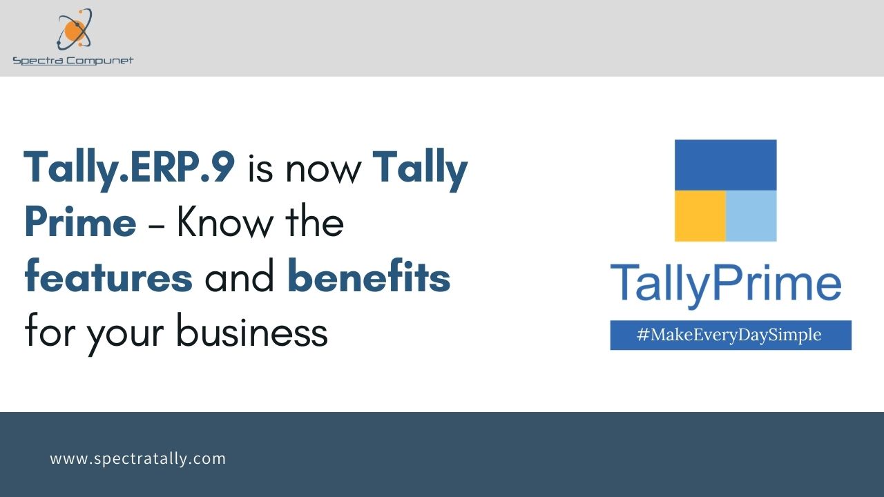 Tally.ERP.9 is now Tally Prime Know the features and benefits for